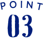 POINT 03